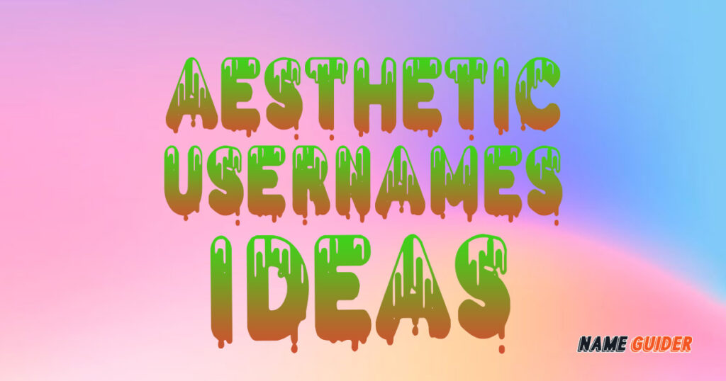 600+ Aesthetic Usernames Ideas (2023) | Name Guider