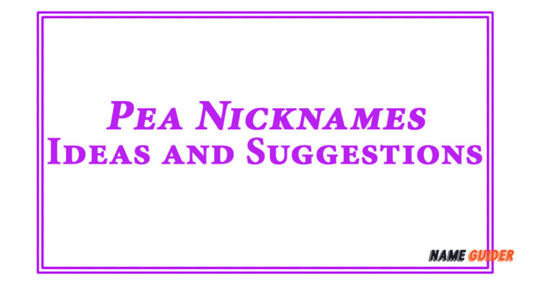 450 Pea Nicknames Ideas And Suggestions 2023 Name Guider