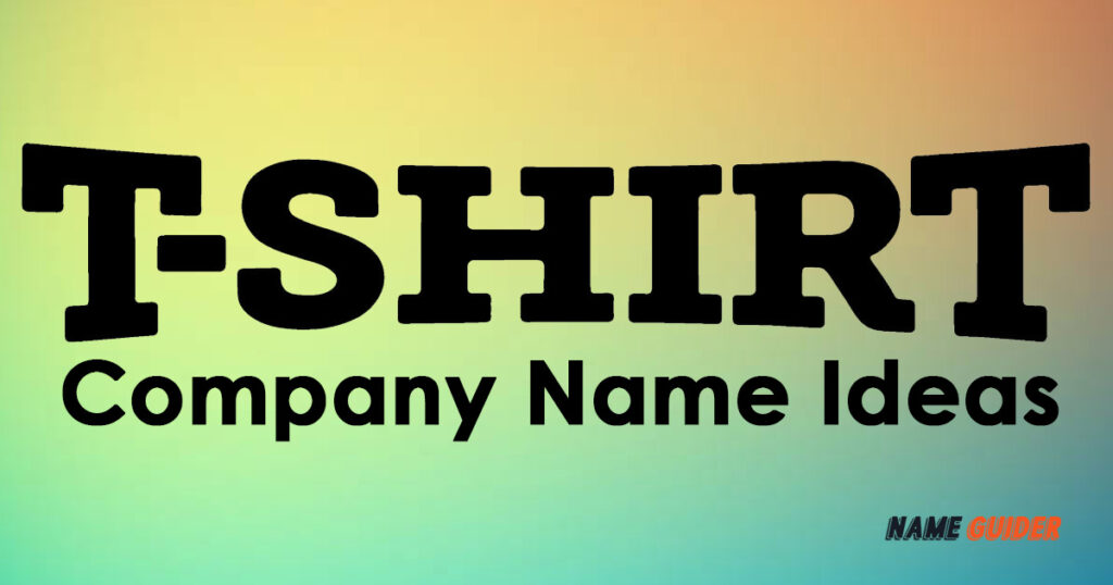 640-t-shirt-company-name-ideas-2023-name-guider