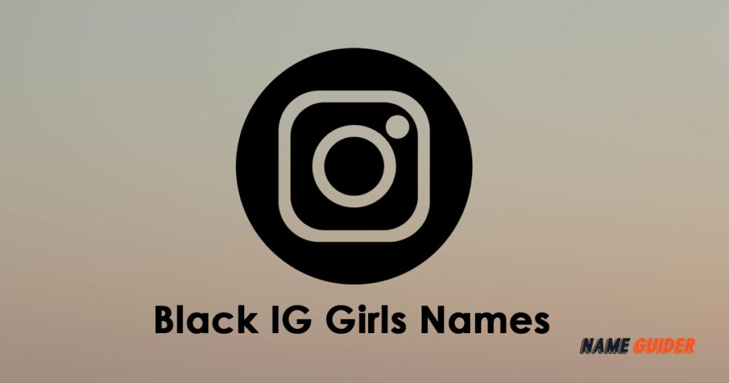 350-black-ig-girls-names-2023-name-guider