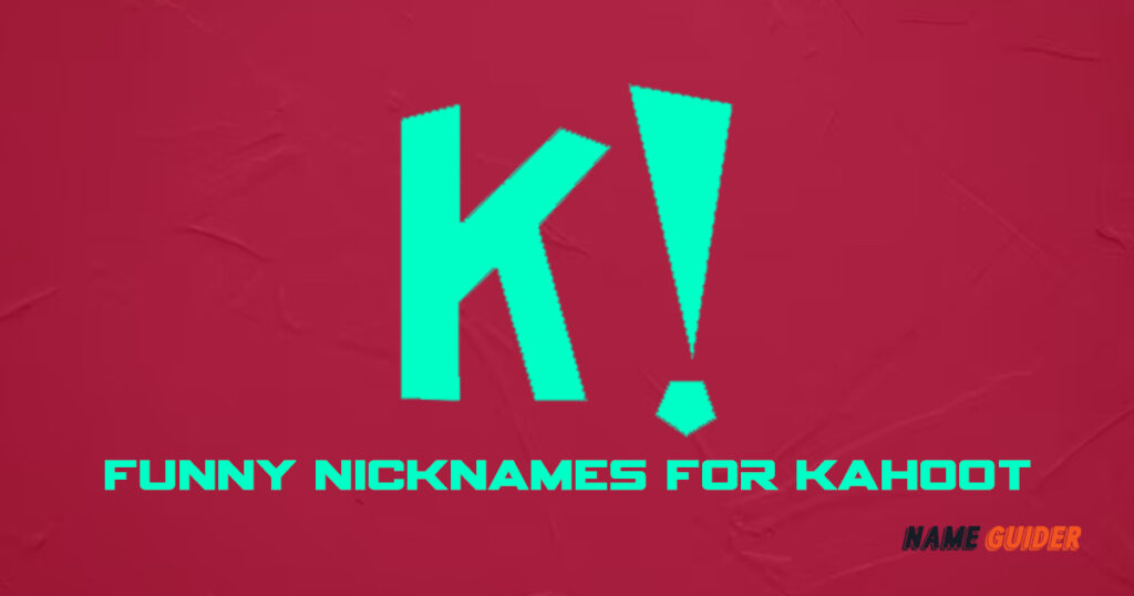 150-funny-nicknames-for-kahoot-2023-name-guider