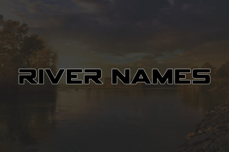 350+ River Names Ideas and Suggestions (2025) | Name Guider