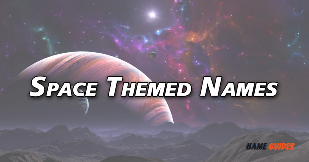 200-space-themed-names-and-suggestions-2023-name-guider