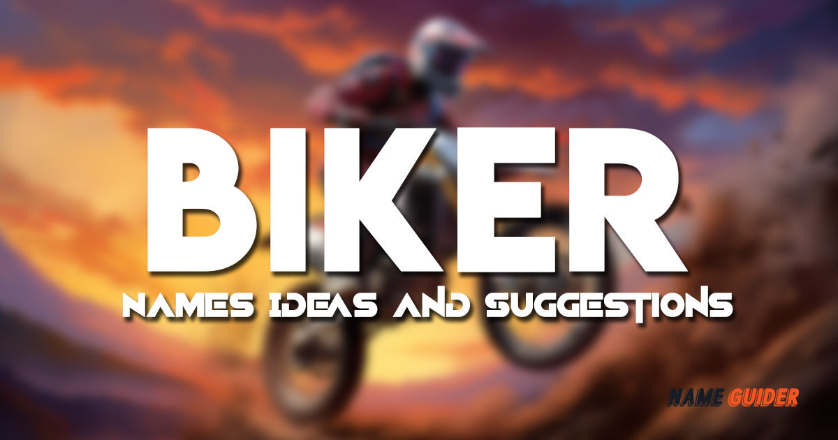 Biker Names Ideas and Suggestions