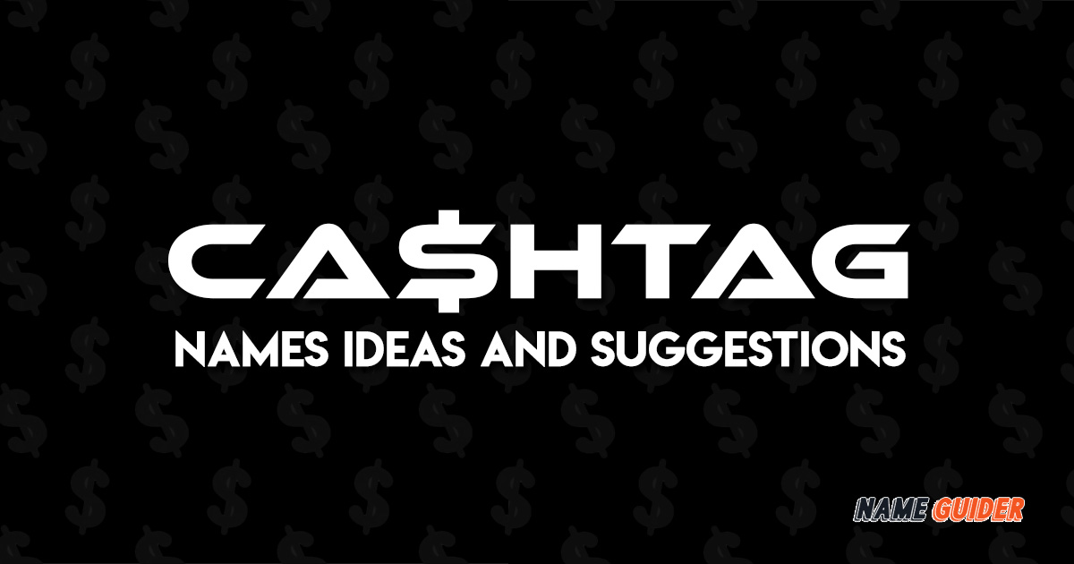 Cashtag Names Ideas and Suggestions