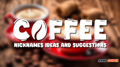 Coffee Nicknames Ideas and Suggestions