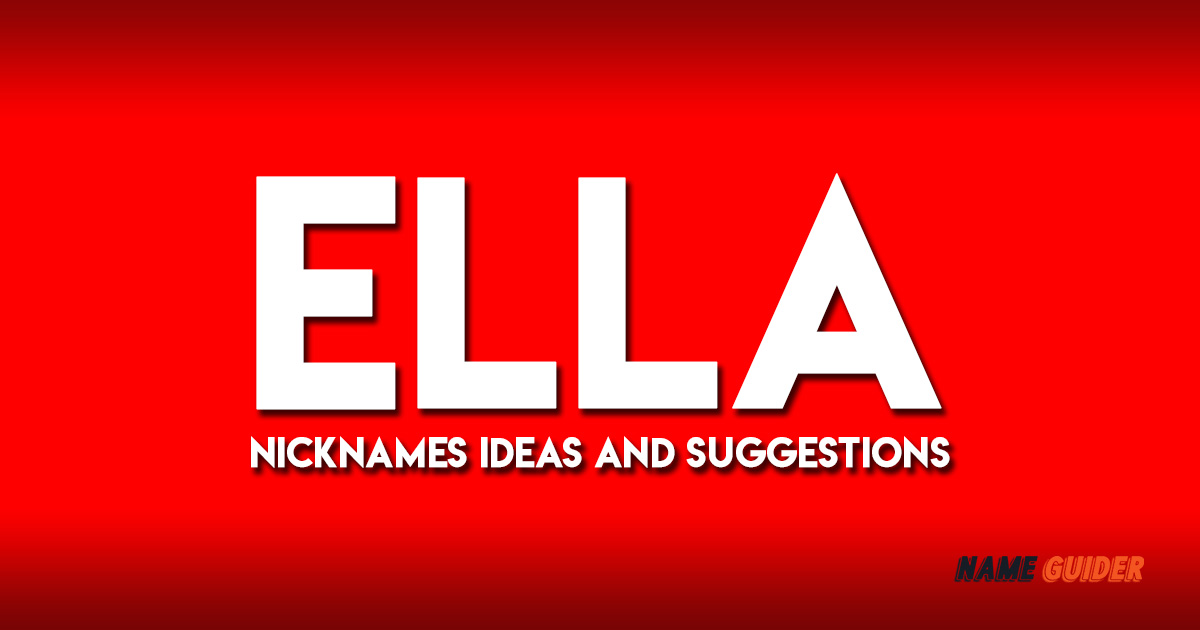 Ella Nickname Ideas and Suggestions