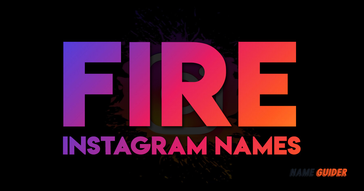 Fire Instagram Names