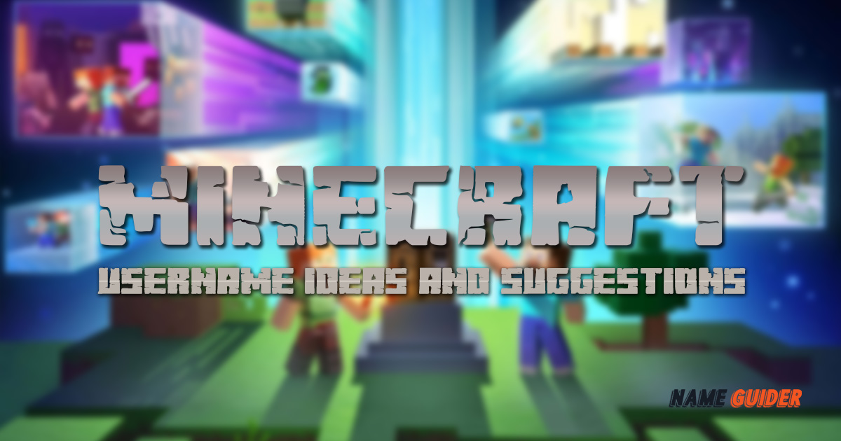 Minecraft Username Ideas and Suggestions