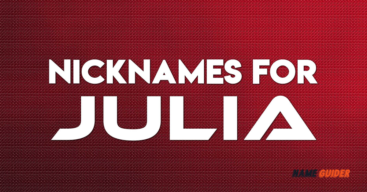 Nicknames For Julia