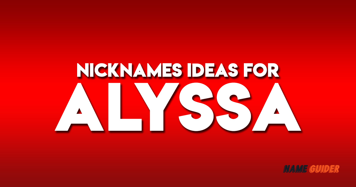 Nicknames Ideas For Alyssa