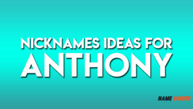 Nicknames Ideas For Anthony