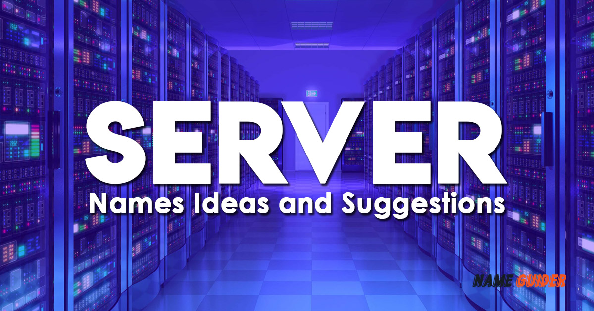 Server Names Ideas and Suggestions