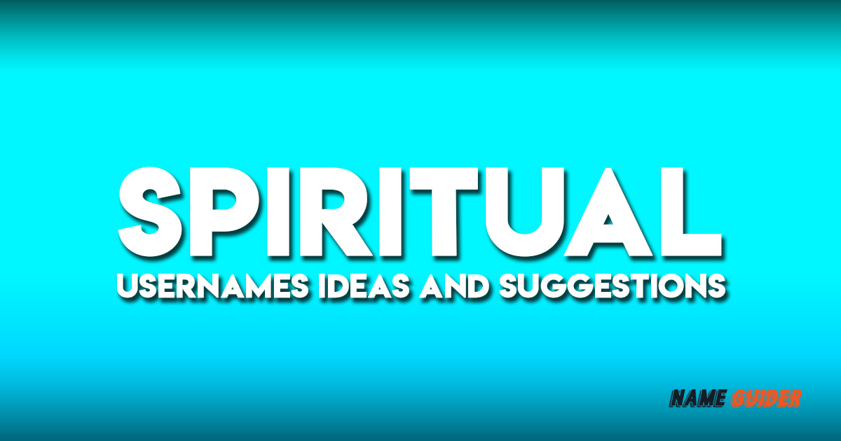 Spiritual Usernames Ideas and Suggestions