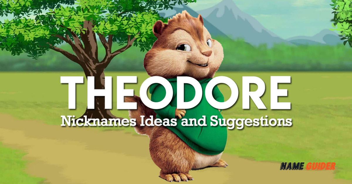 Theodore Nicknames Ideas and Suggestions