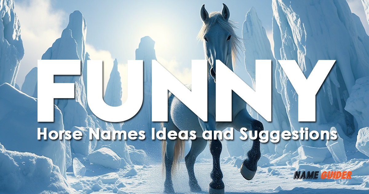 Funny Horse Names Ideas and Suggestions