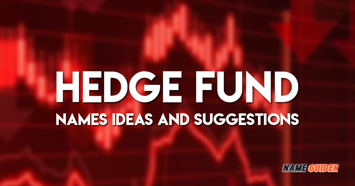 Hedge Fund Names Ideas and Suggestions