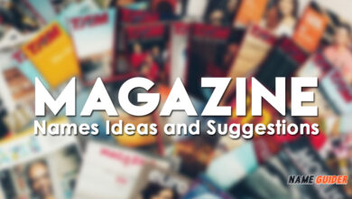 Magazine Names Ideas and Suggestions