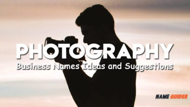 Photography Business Names Ideas and Suggestions