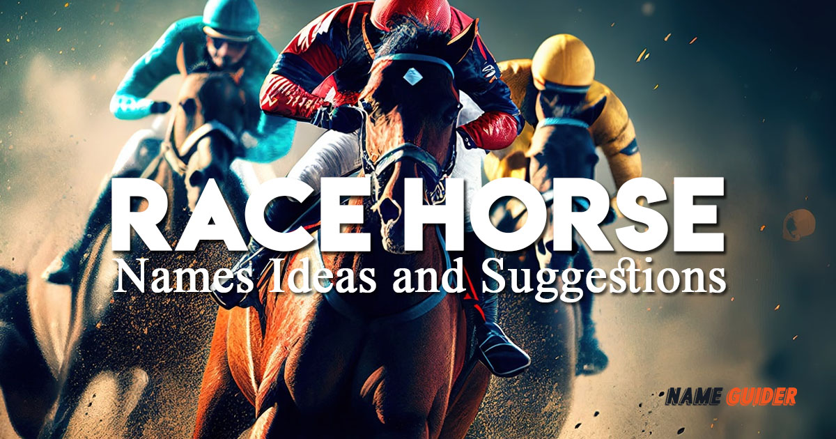 Race Horse Names Ideas and Suggestions